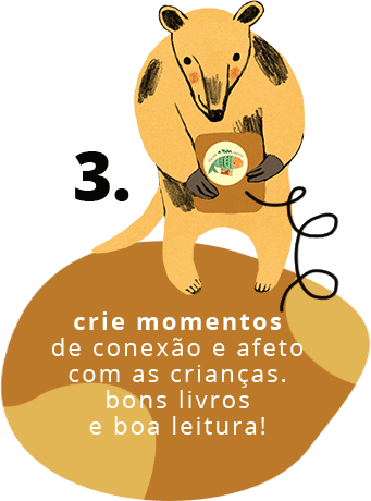 crie momentos de conexão e afeto com as crianças, bons livros e boa leitura.